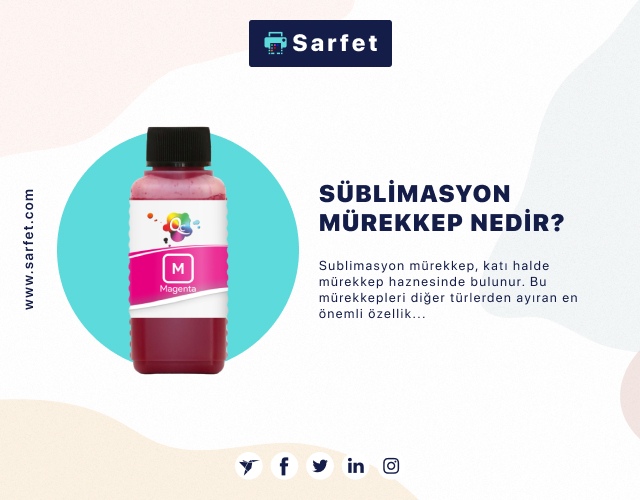 Süblimasyon Mürekkep Nedir? 